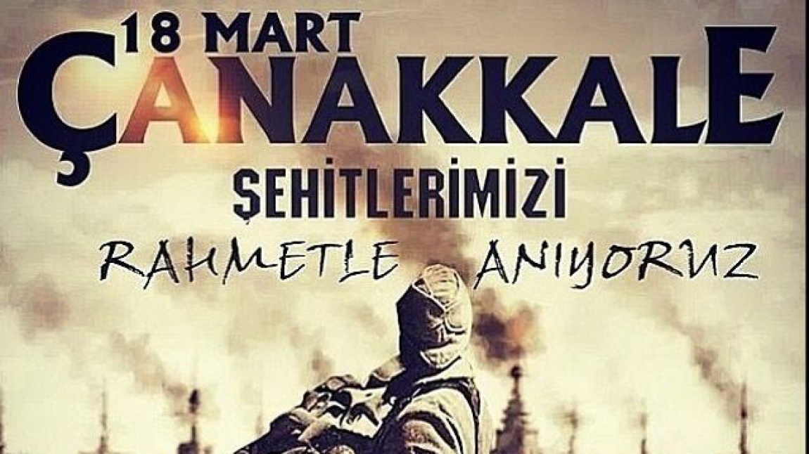18 Mart Çanakkale Zaferi ve Şehitleri Anma Günü